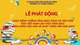 Trường TH Thành Công A phát động hưởng ứng Ngày sách và văn hoá đọc Việt Nam lần thứ I năm 2022