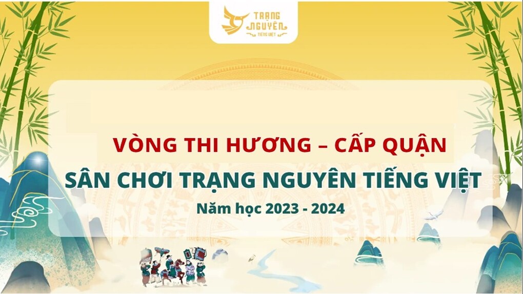 Học sinh Trường Tiểu học Thành Công A  hoàn thành xuất sắc Vòng thi Hương - cấp Quận "Trạng nguyên Tiếng Việt"  Năm học 2023 - 2024