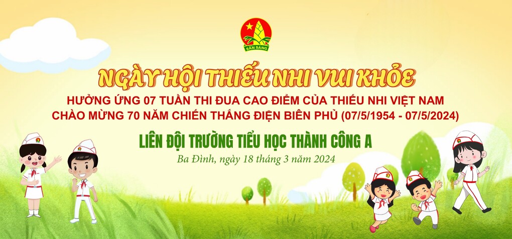 Ngày hội “Thiếu nhi vui khỏe” và Hưởng ứng 7 tuần thi đua cao điểm của thiếu nhi Việt Nam chào mừng kỷ niệm 70 năm chiến thắng Điện Biên Phủ