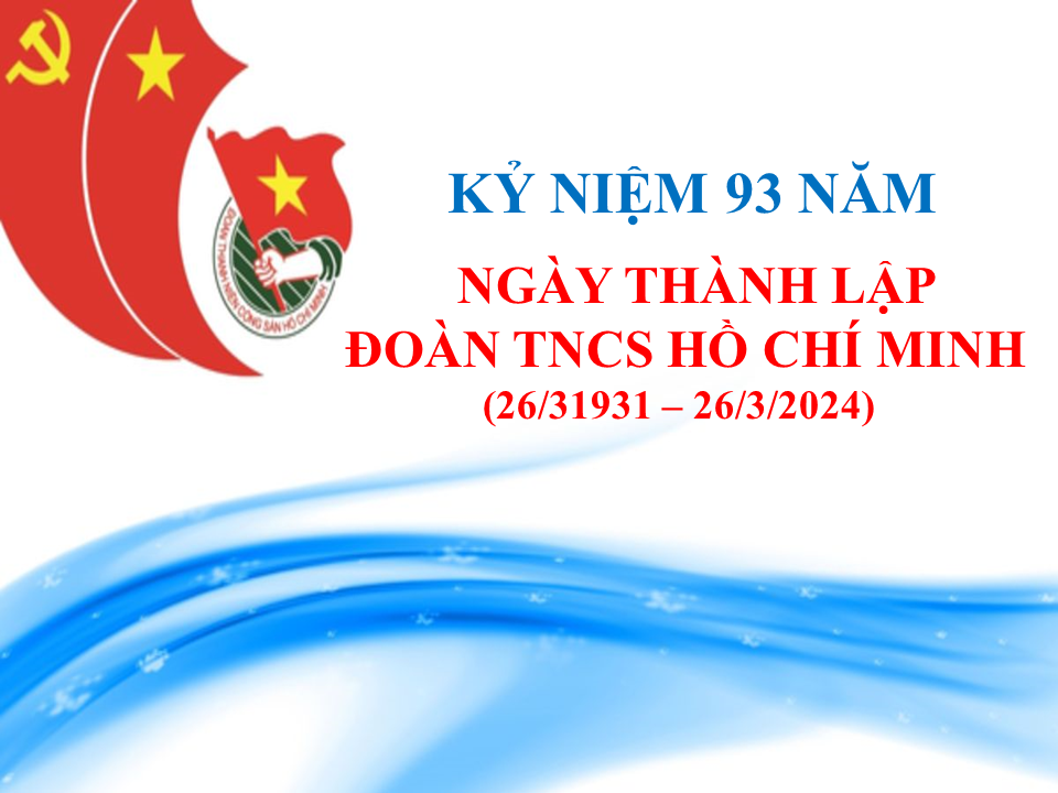 Tưng bừng các hoạt động kỷ niệm 93 năm ngày thành lập Đoàn TNCS Hồ Chí Minh