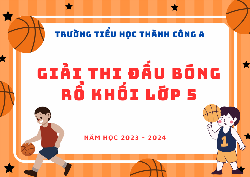 Giải bóng rổ học sinh trường TH Thành Công A - (5A1-5A5) - Hiệp 2
